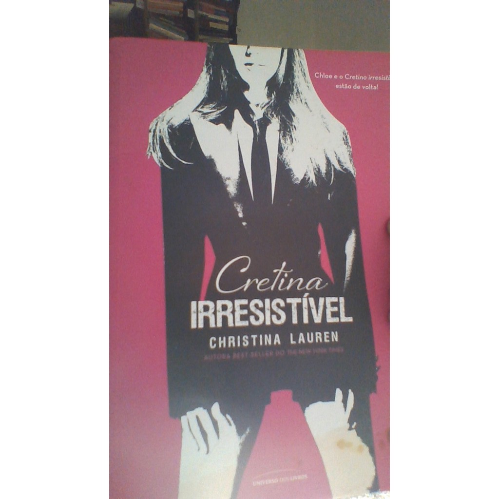 livro cretina irresistível, christina lauren, ed universo dos livros