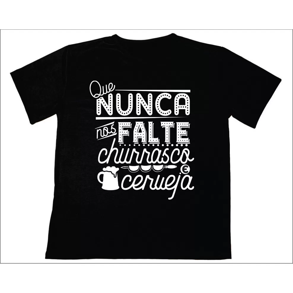 Camisa frases Que Nunca Nos Falte Churrasco E Cerveja Ótimo Acabamento E Durabilidade Anti-pilling 1