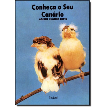 Conheça o Seu Canário