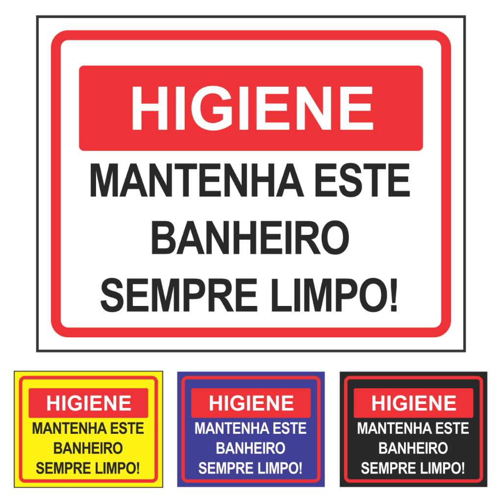 Placa De Sinalização: Higiene Mantenha Este Banheiro Limpo