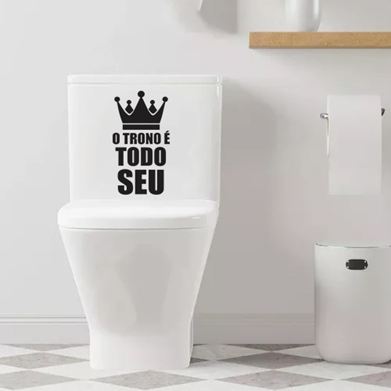 Adesivo Decorativo Tampa de Vaso Sanitário o Trono é todo Seu