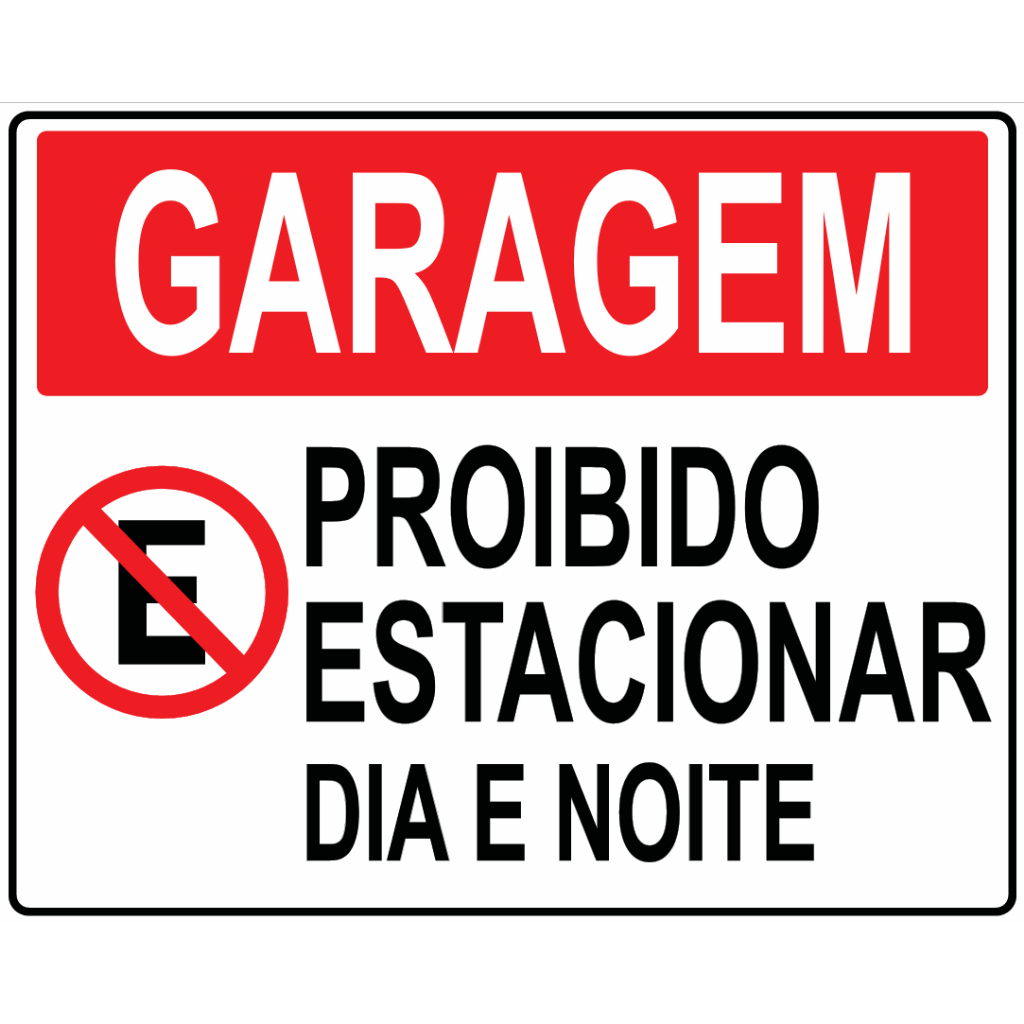 Placa Garagem Proibido Estacionar Dia E Noite