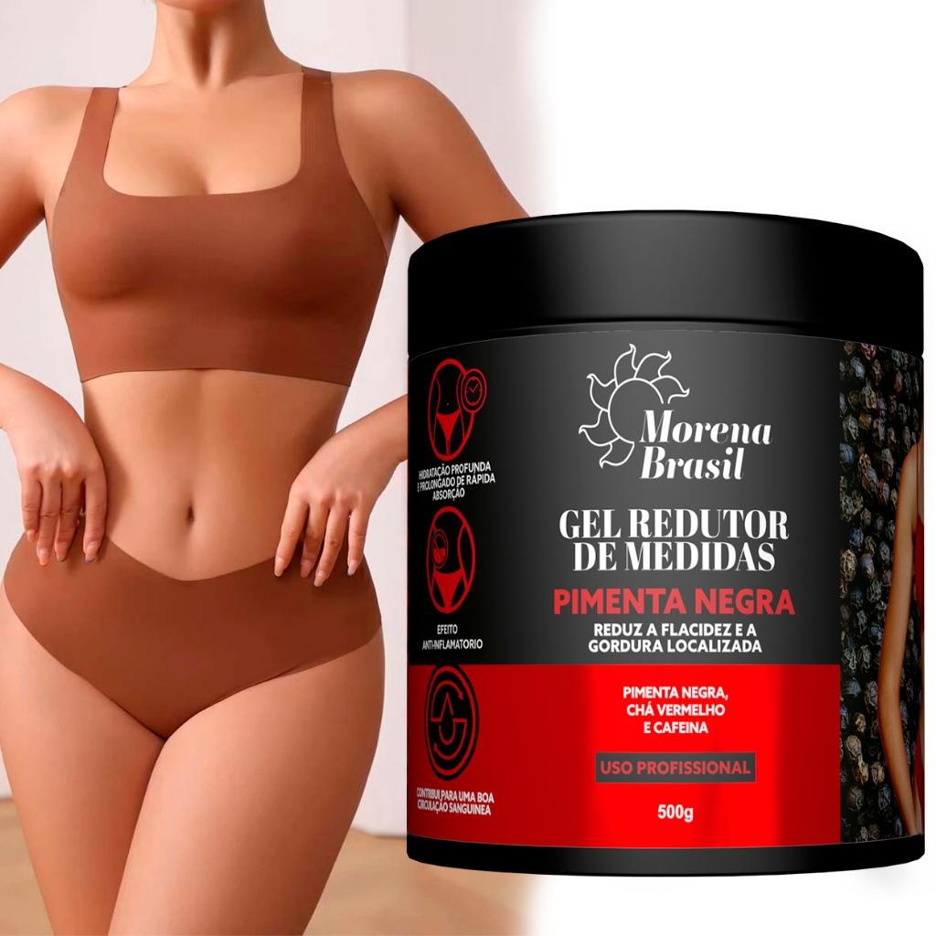 Gel Redutor de Medidas Pimenta Negra | Morena Brasil