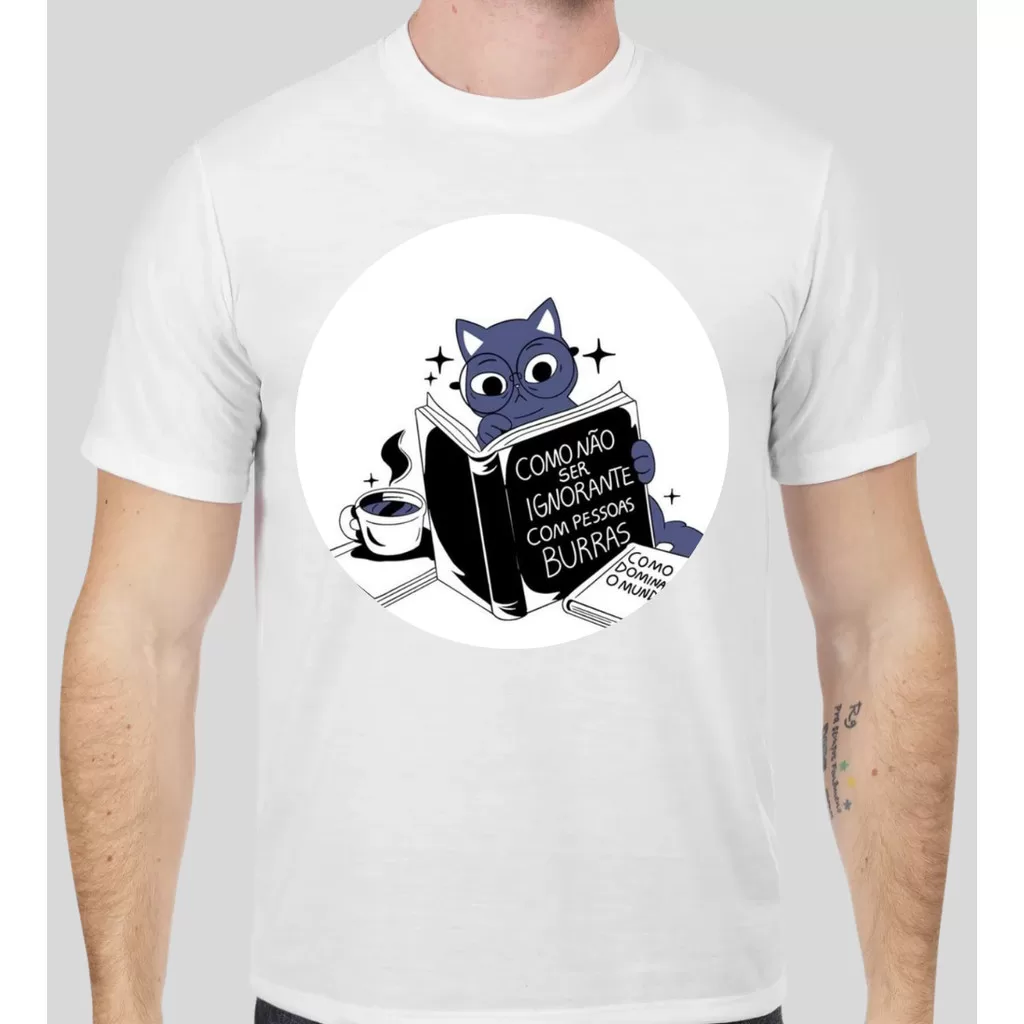 Camiseta Gato – Como não ser ignorante com pessoas burras – Engraçada, gato