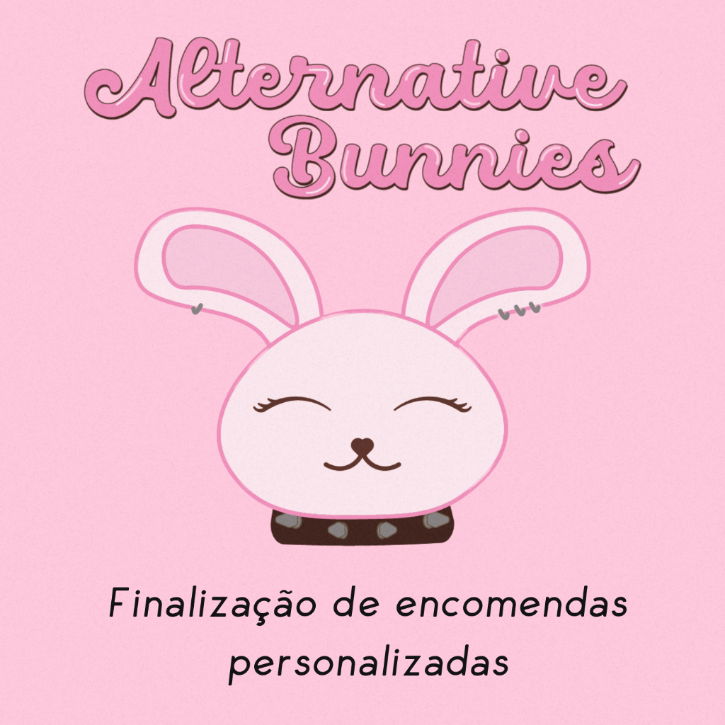 Sob Encomenda – Alternative Bunnies /  leia a descrição