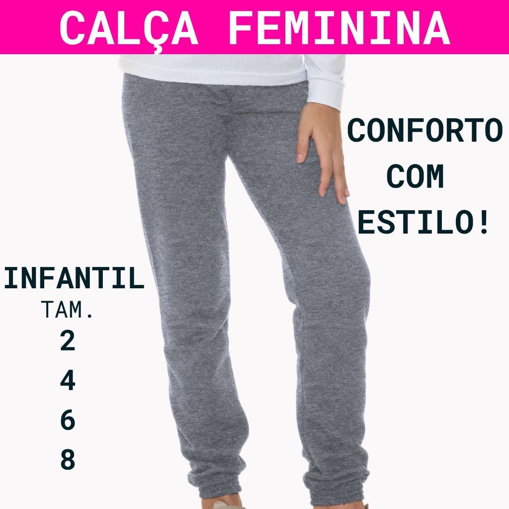 Calça Infantil Feminina Moletom Peluciado Punho de Elastico 3105-A