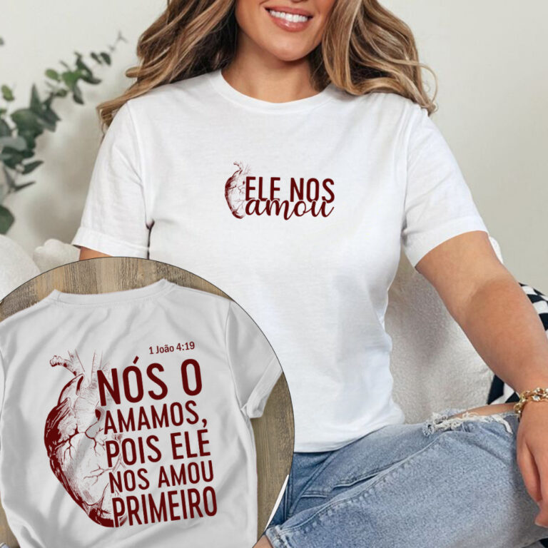 Camisa Camiseta T-Shirt Cristã Ele nos amou prime
