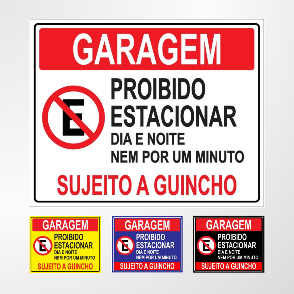 Placa Proibido Estacionar Sujeito a Guincho em PVC Sinalização Garagem