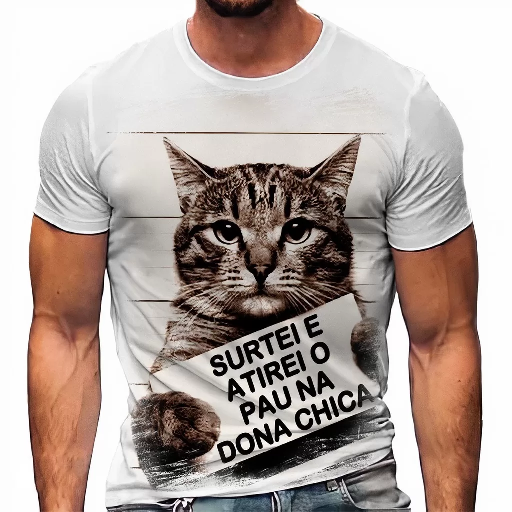 Camiseta Frase Surtei E Atirei O Pau Na Dona Chica Gato A