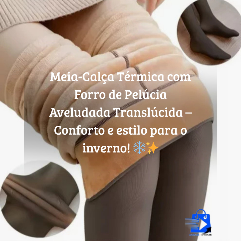 Meia-Calça Térmica com Forro de Pelúcia Aveludada Translúcida  Conforto e estilo para o inverno