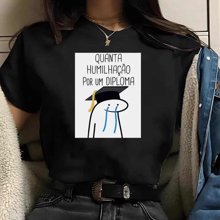 Camiseta frases meme: Quanta Humilhação por um d