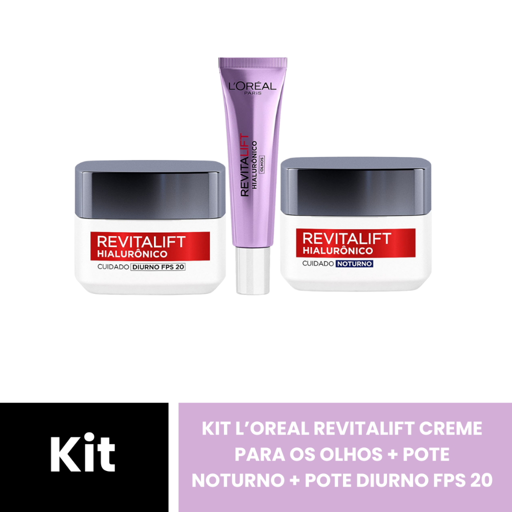 Kit LOréal Revitalift Hialurônico Creme Dia + Noite + Olhos