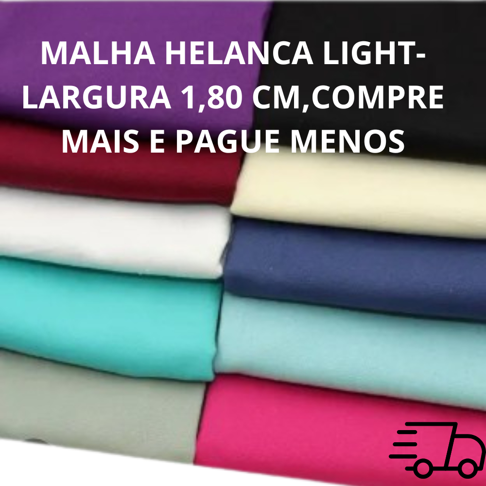 Malha Helanca Light 1,80m 100% Poliéster Tecido Macio Alta Qualidade Varias Cores