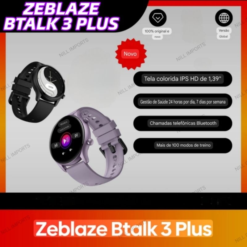 ZEBLAZE BTALK 3 PLUS – SMARTWATCH MASCULINO E FEMININO – FITNESS – FAZ CHAMADAS – BLUETOOTH – ANDROI