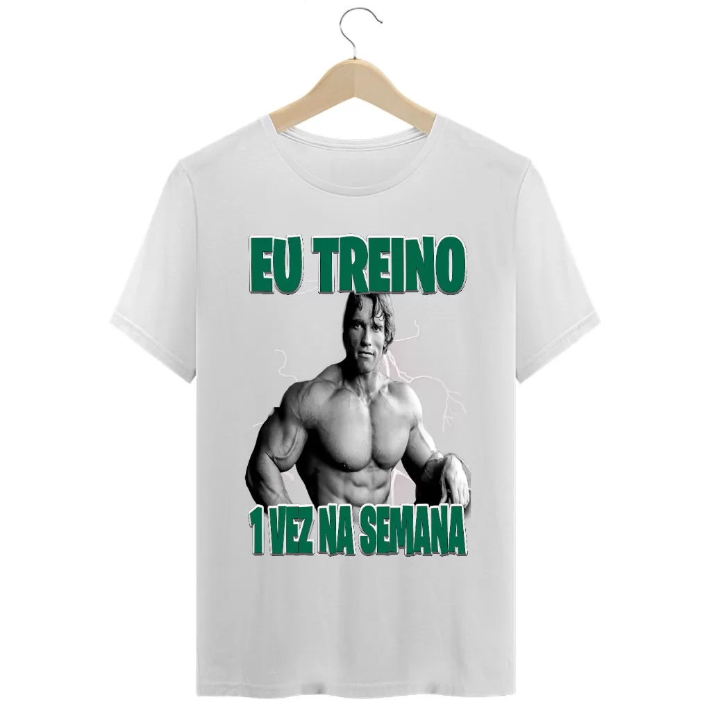 Camiseta treino Arnold | Eu Treino 1 Vez na semana  Maromba Musculação  – Envio Imediato