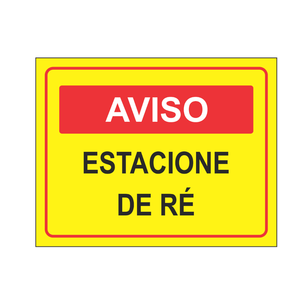 Placa De Sinalização – Aviso Estacione De Ré