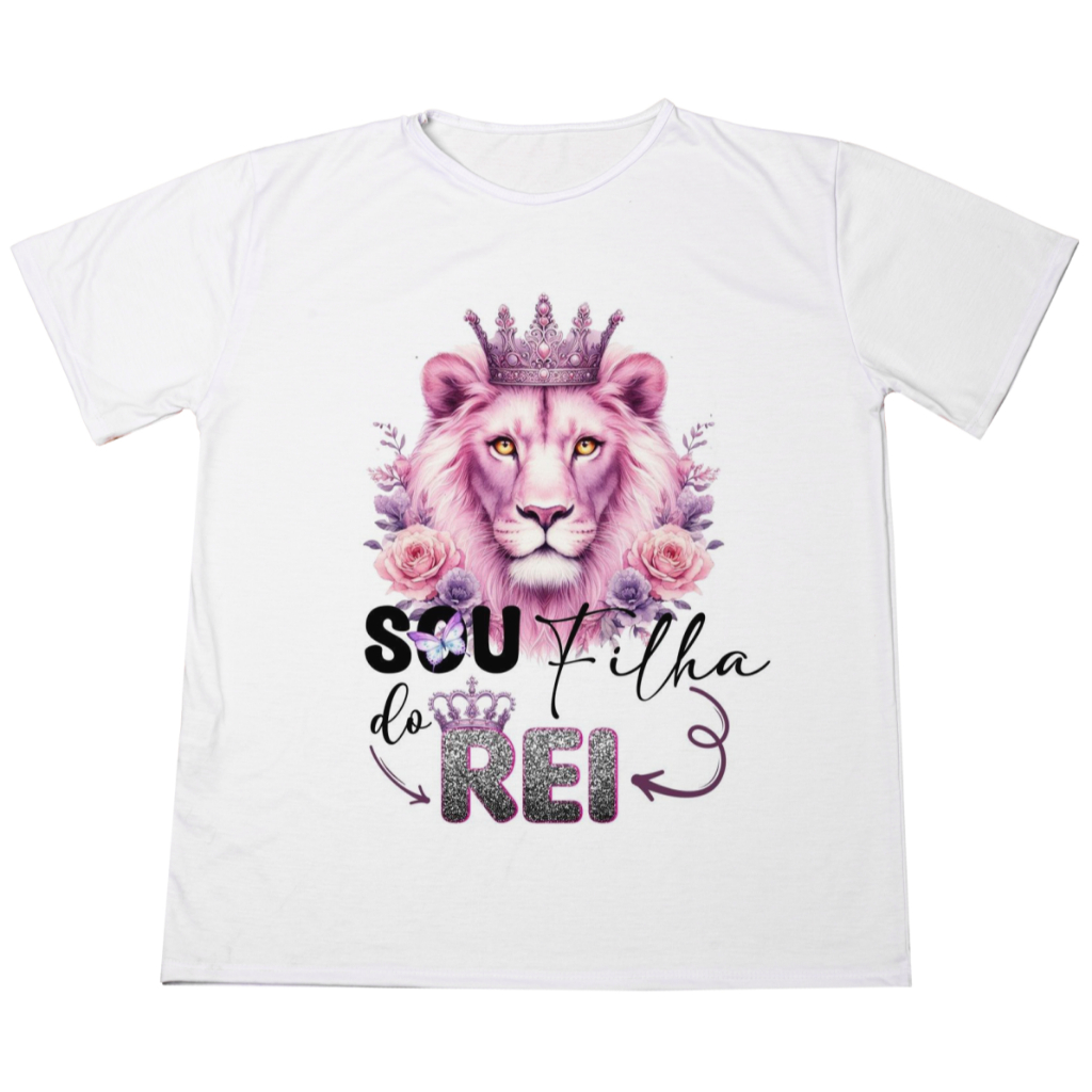 Blusa Camisa Personalizada Frase  Evangelica Eu Sou Filha Do Rei Unissex Estampada Adulto Infantil Ó