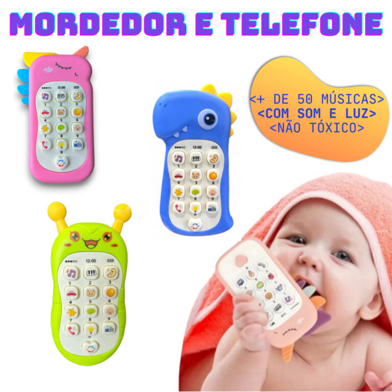 Mordedor e Telefone Celular Infantil Educativo Mus
