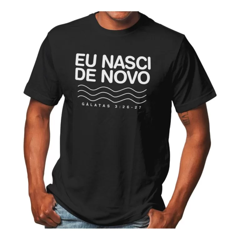 Camiseta Para Batismo Evangélico Eu Nasci De Novo