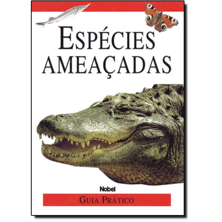 Especies Ameacadas. Guia Prático
