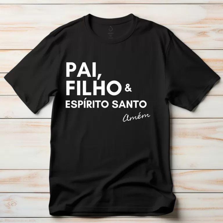 Camiseta Unissex Pai, Filho e Espírito Santo Ora