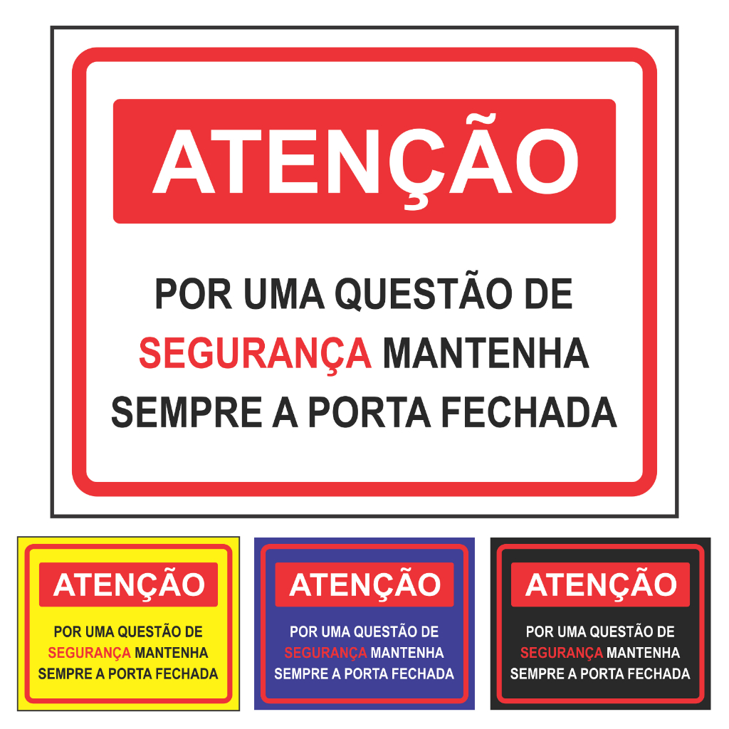 Placa de Sinalização Aviso de Segurança: Mantenha a Porta Fechada