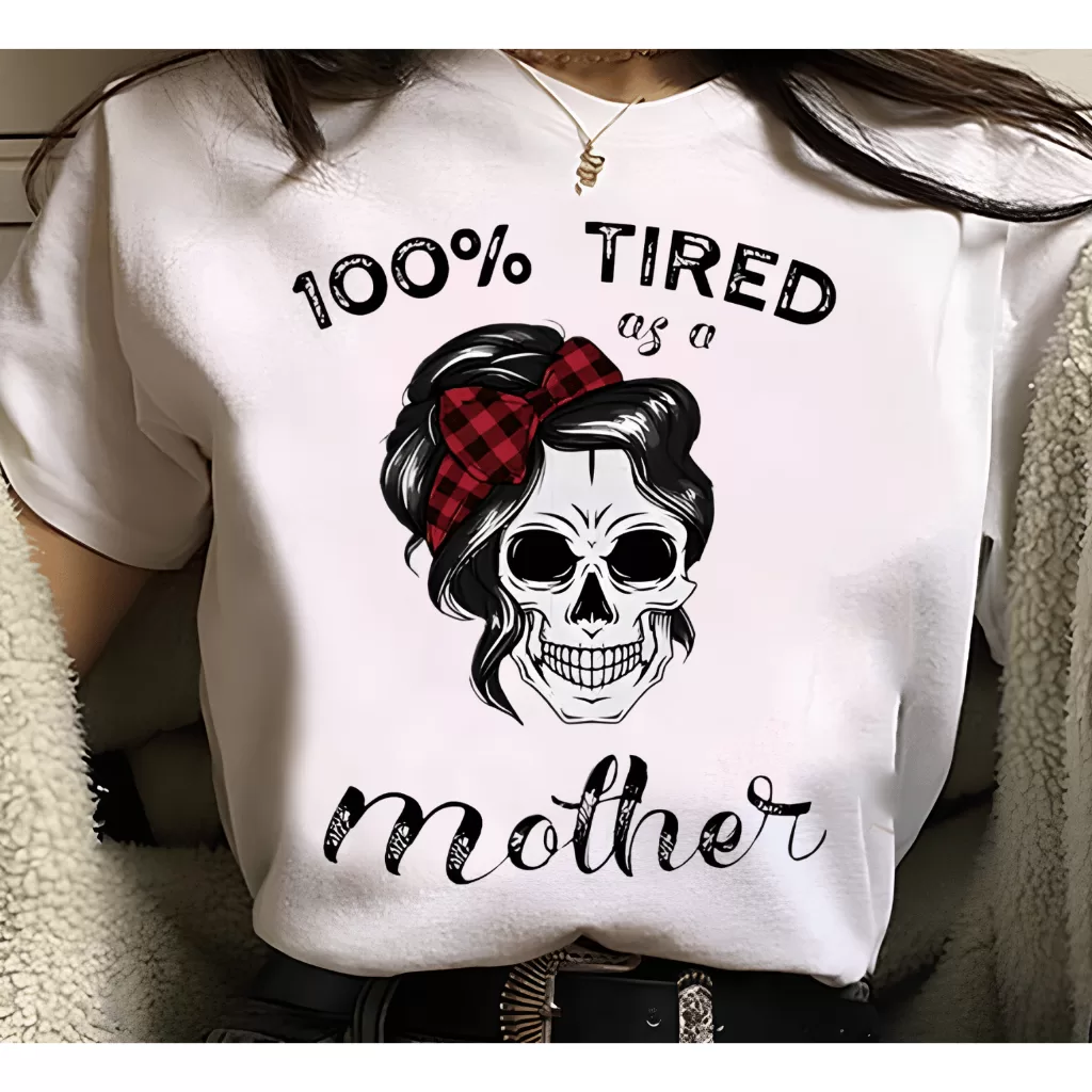 Camiseta Caveira feminina 100% tired as a mother