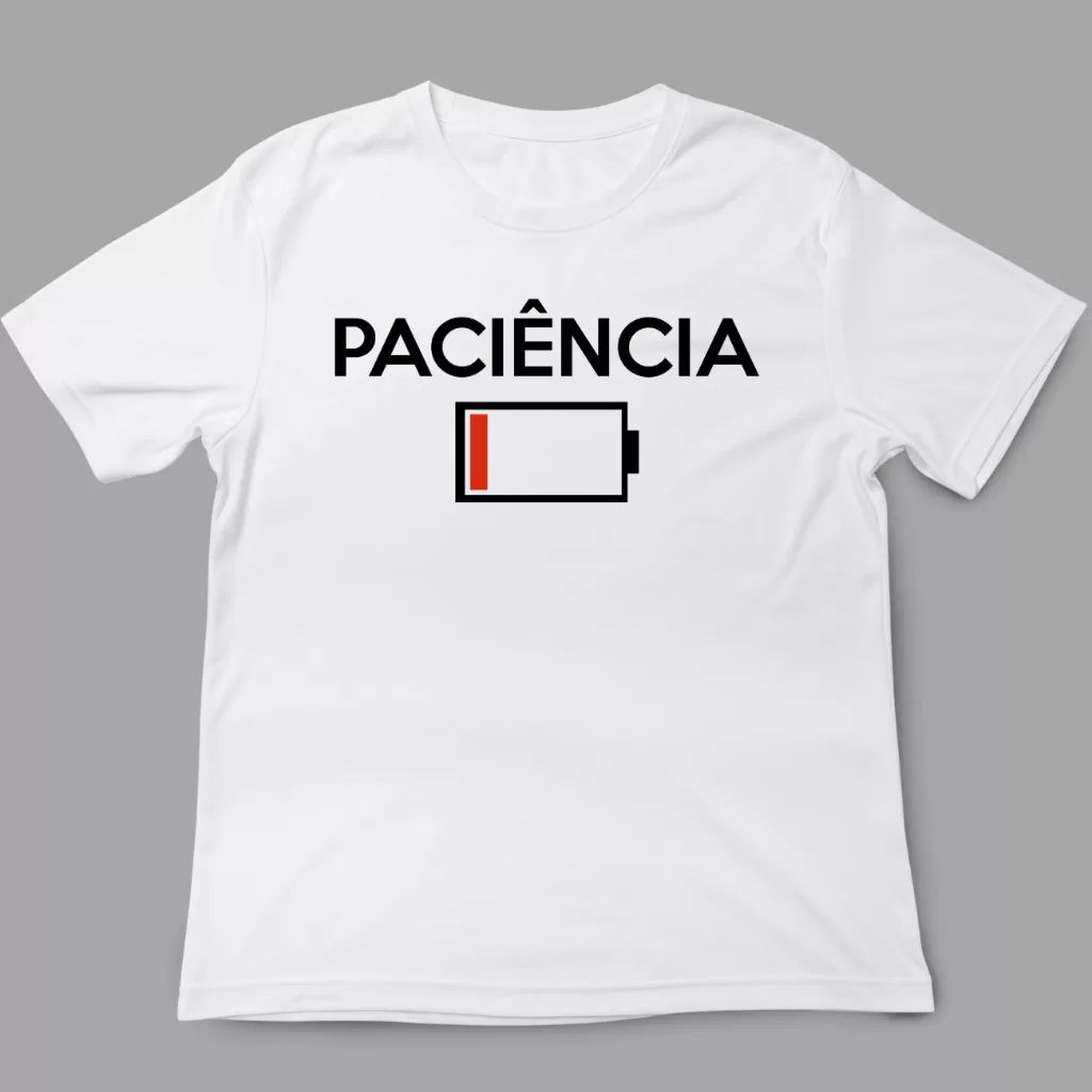 Camiseta Paciência – Meme – acabando Frases divertidas engraçadas