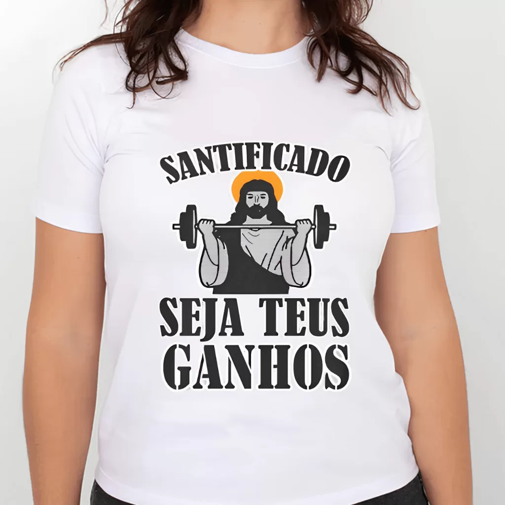 Camiseta Treino | Santificado Seja Teus Ganhos Maromba Feminina engraçada