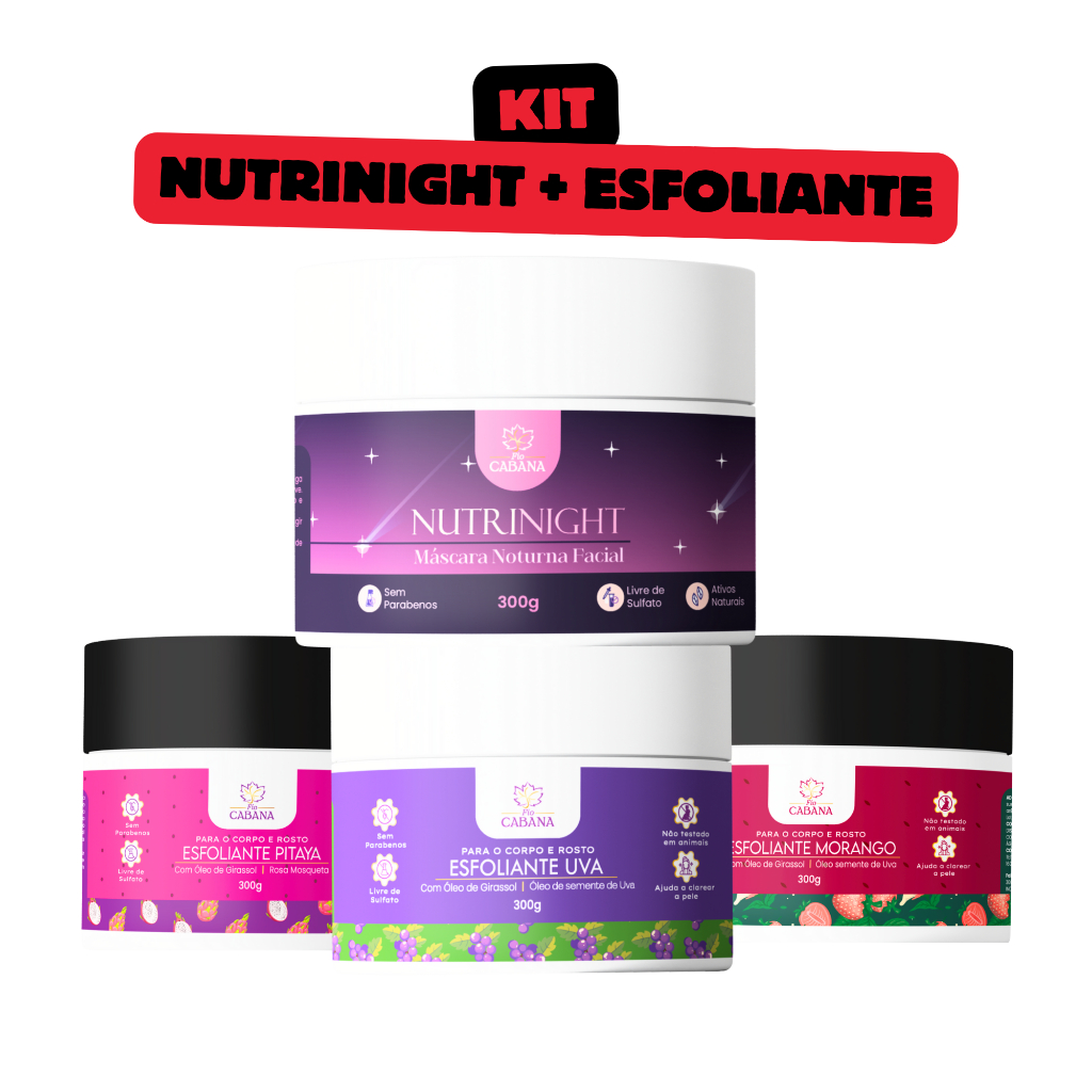 Kit NutriNight + Esfoliante Fio Cabana 300g | Uva, Morango ou Pitaya | Hidrata, Renova e Ilumina