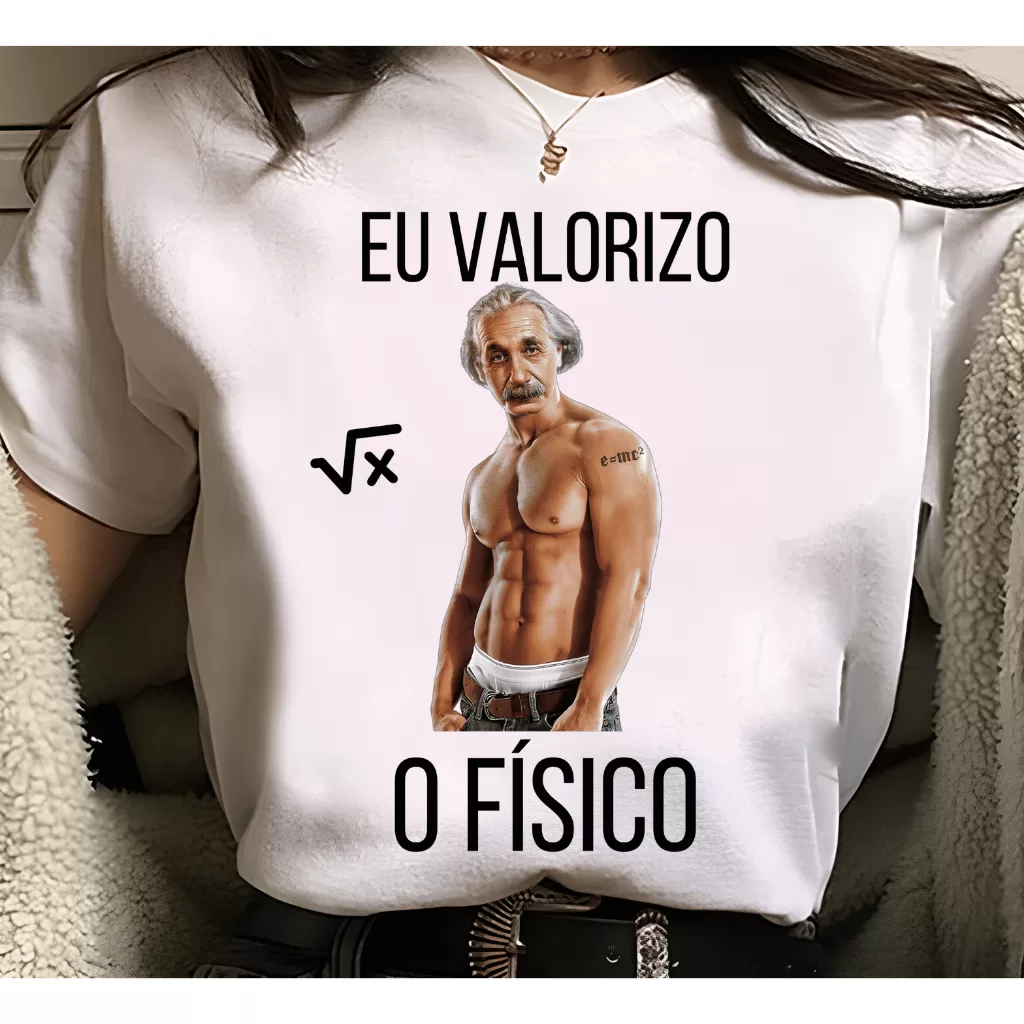 Camiseta eu valorizo o físico Albert Einstein Divertida Comédia Maromba