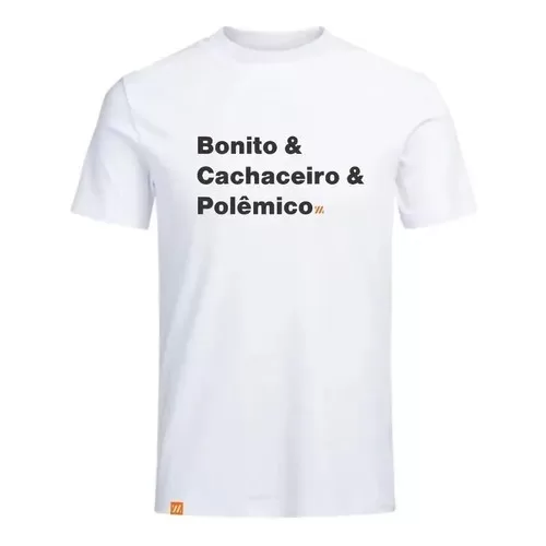 Camiseta Frases Engraçadas | Bonito e Cachaceiro