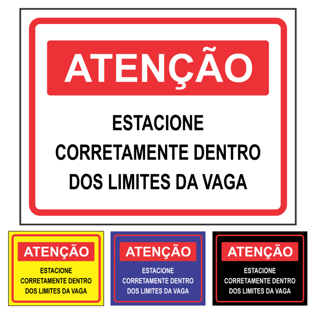 Placa Atenção: Estacione Corretamente Dentro Vaga