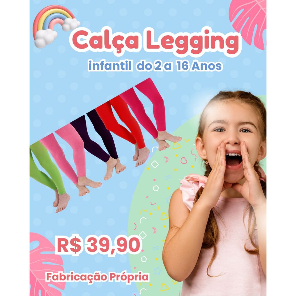 Calça Legging Infantil Grossa Costura Resistente Tamanhos do 2 ao 16 Anos