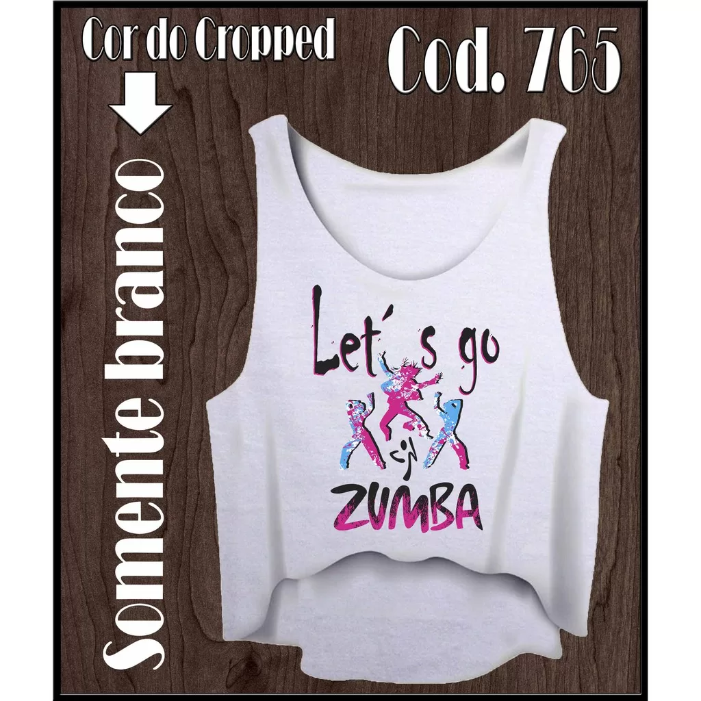 Cropped Regata Camiseta Feminina Academia Lets Go Zumba