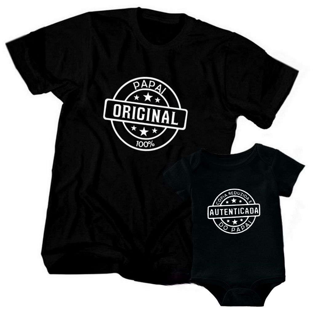 Kit Tal Pai Tal Filho Cópia Autenticada e Reduzida do Papai Camiseta e Body Algodão 2 Camisas