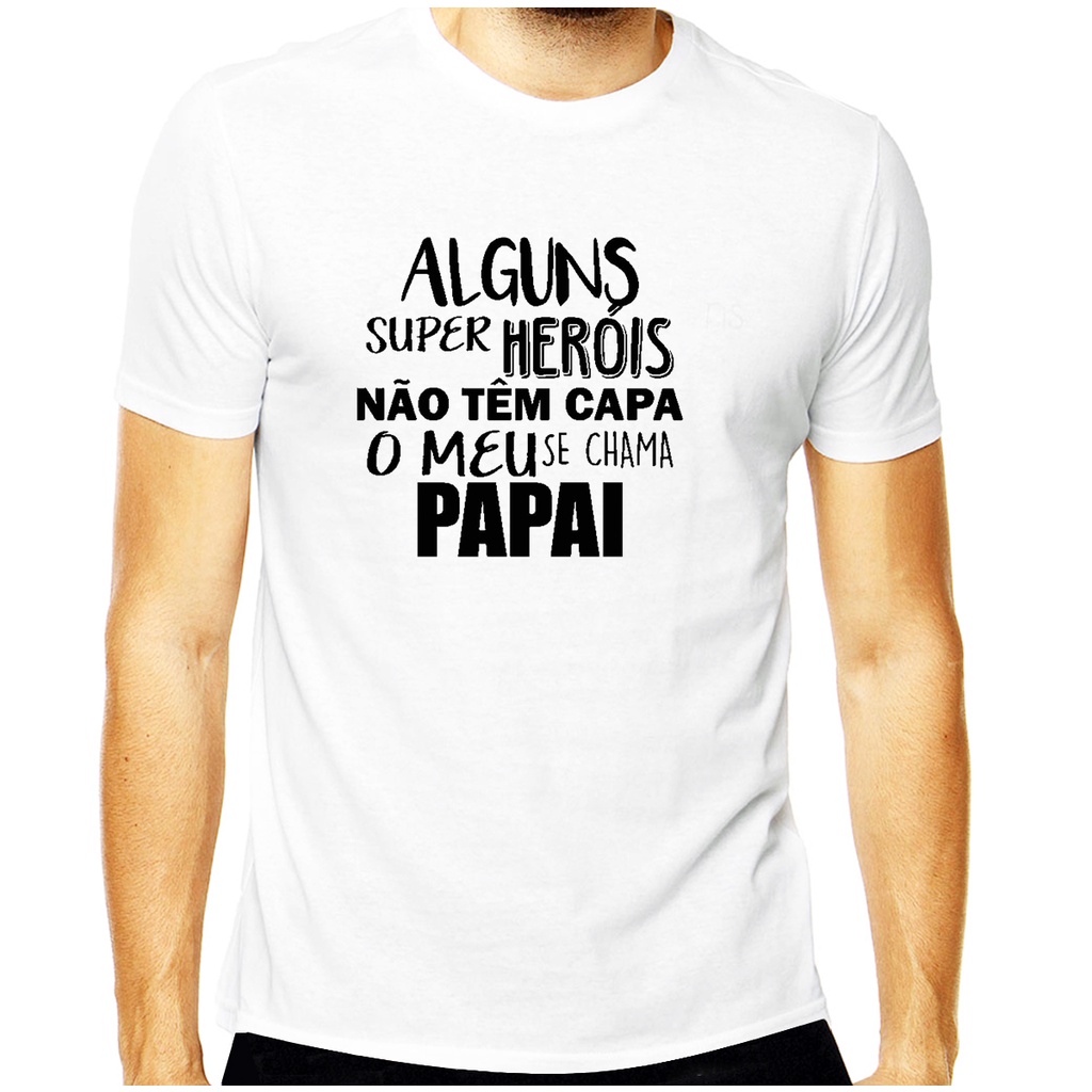 Camiseta Babylook Dia dos Pais Super Herói Nem todo Herói usa capa  Homenagem 2025 018