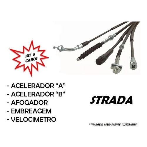 Kit Cabos Strada Acel  A  +  B  + Afog + Embre + V