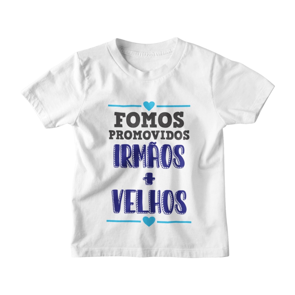 Camiseta Fomos Promovidos a Irmãos Mais Velhos