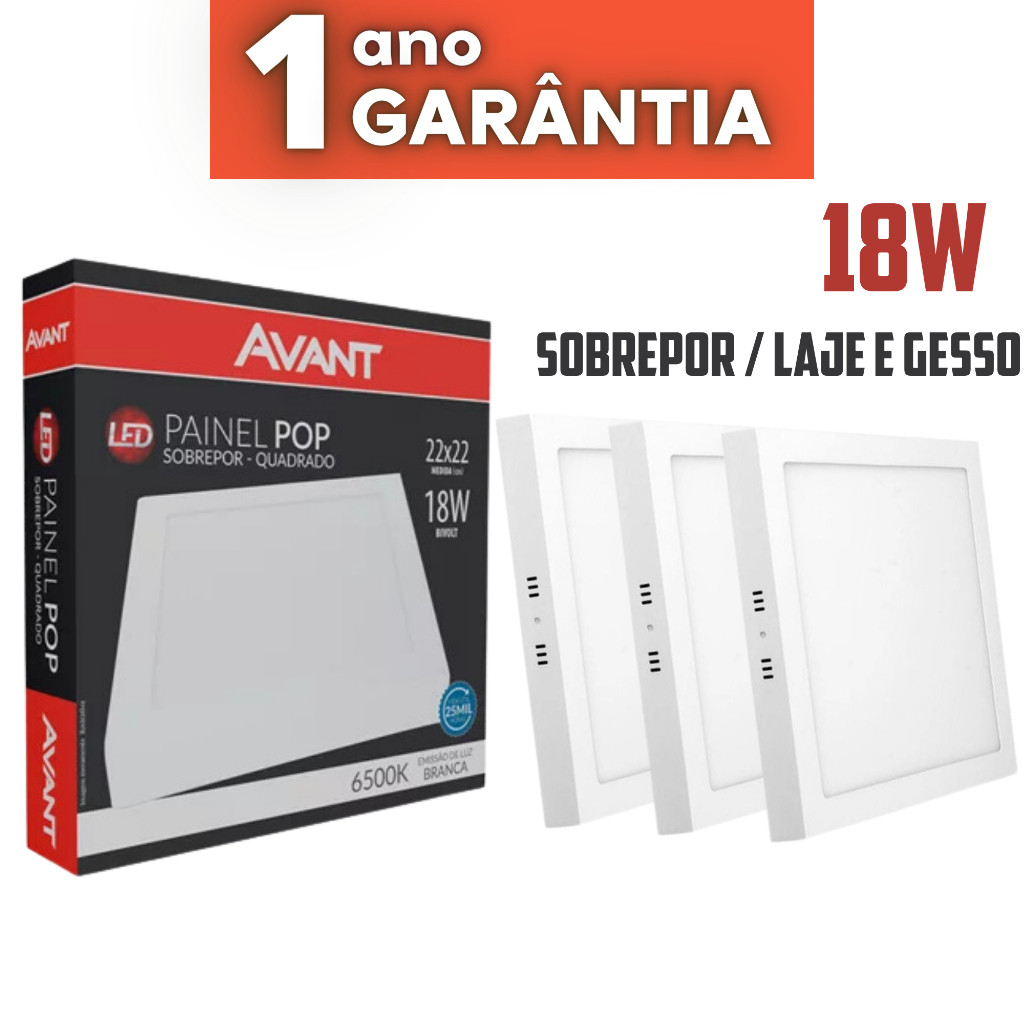 Kit 3 Painel Plafon Led 18W 22×22 Quadrado Sobrepor Frio 6500k / Neutro 4000k /Quente 3000k Avant 01