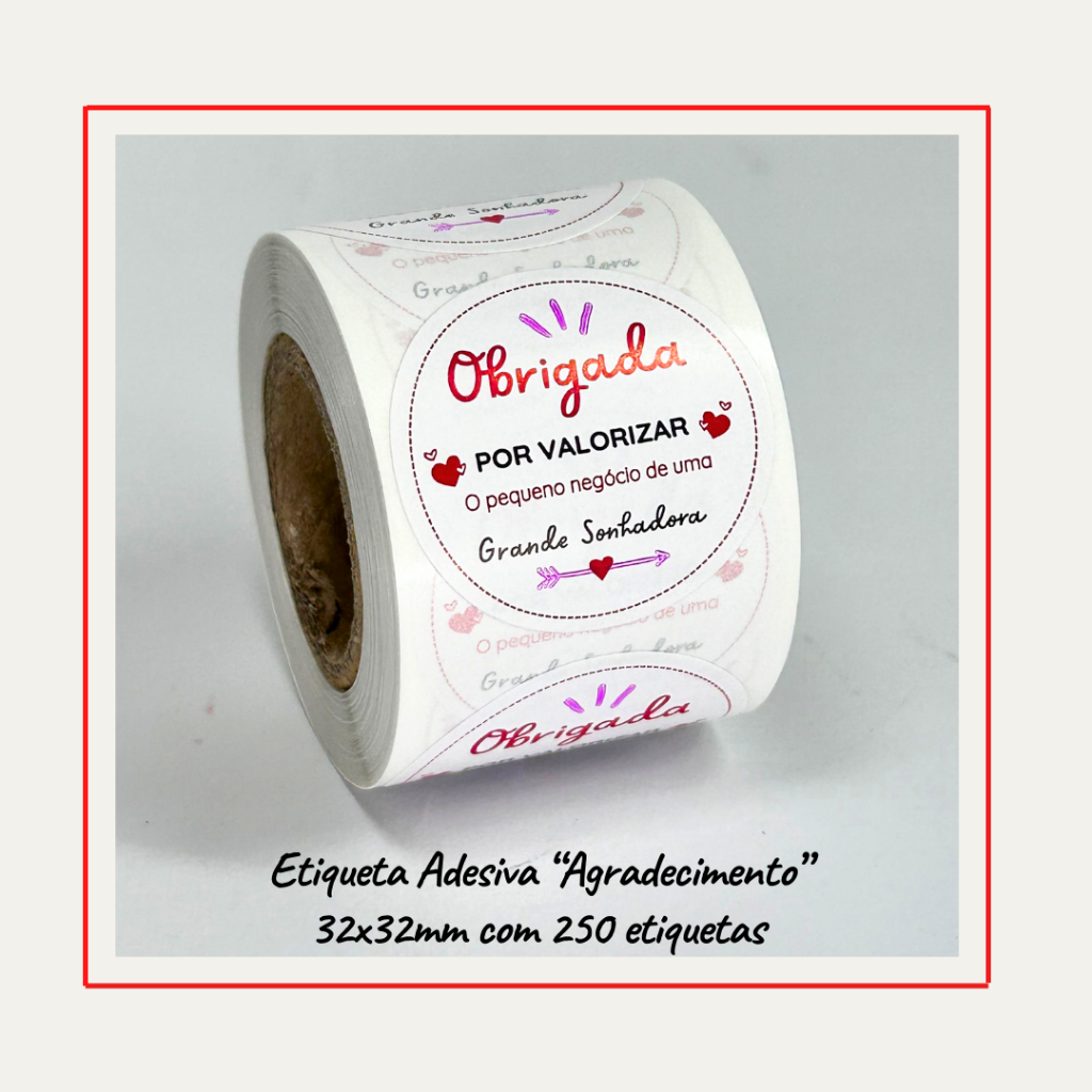 250 Etiquetas Adesivas Obrigada Por Valorizar O Pequeno Negócio De Uma Grande Sonhadora