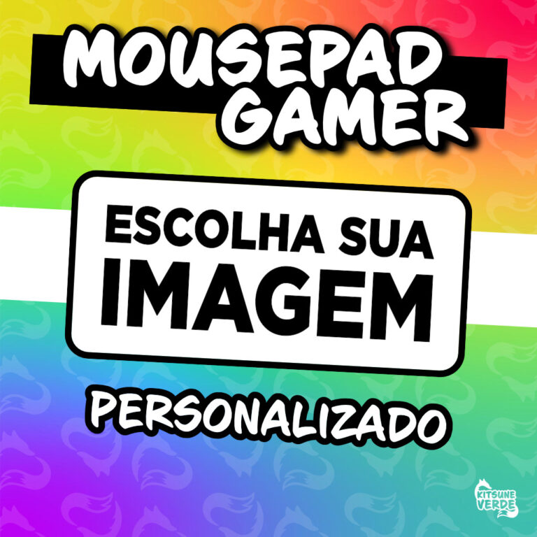 Playmat ou Mouse Pad Gamer Personalizado – E