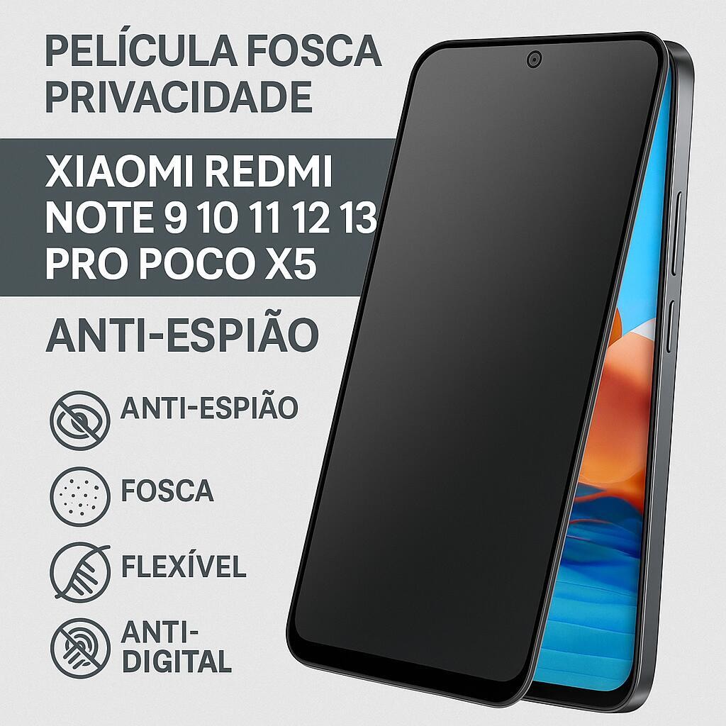 Película Cerâmica Fosca Privacidade Xiaomi Redmi Note 9 10 11 12 13 Pro Poco X5 – Anti-Espião