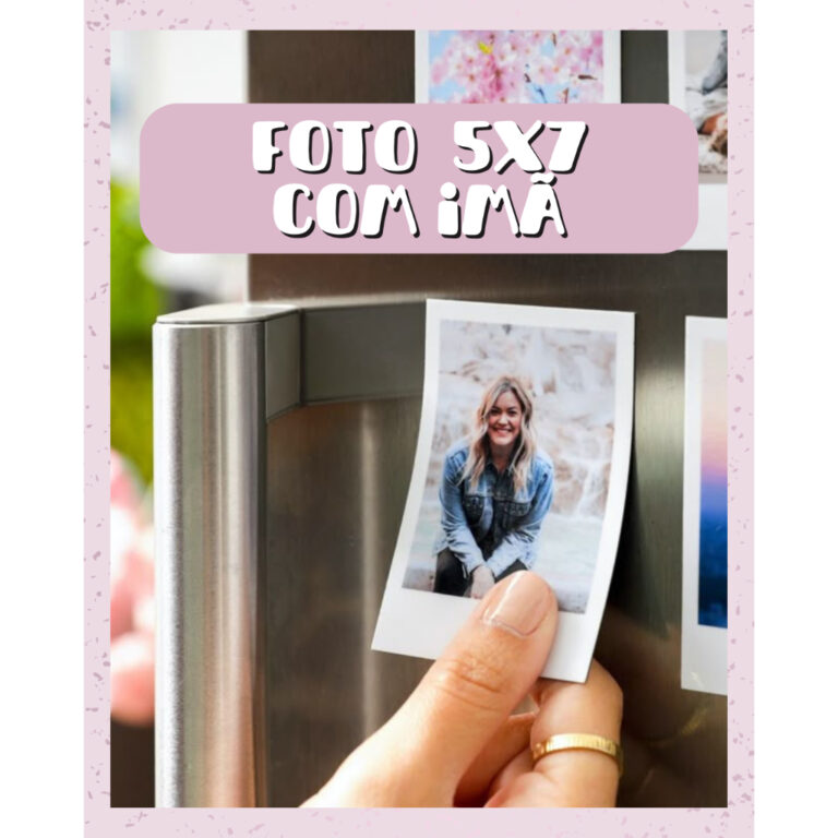 Fotos Personalizadas com Ímã 5×7