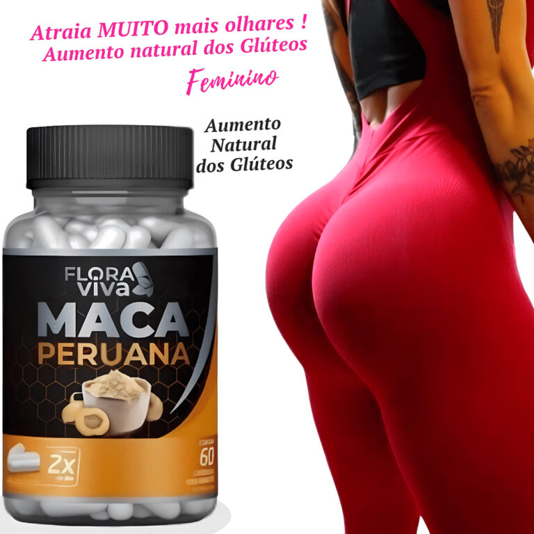 Maca Peruana Cresce Bumbum Pernas e Glúteos ̵