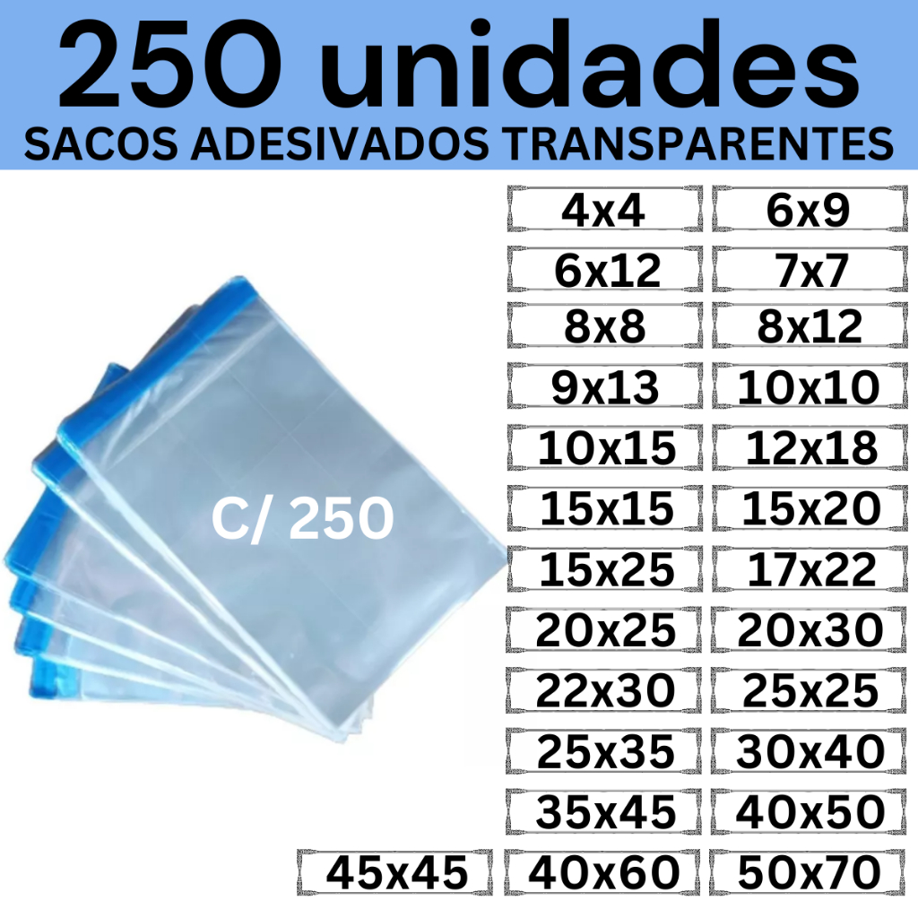 Kit 250 Sacos Adesivados Transparentes 4×4 6×9 6×12 7×7 8×8 8×12 9×13 10×15 12×18 15×15 15×20 30×40