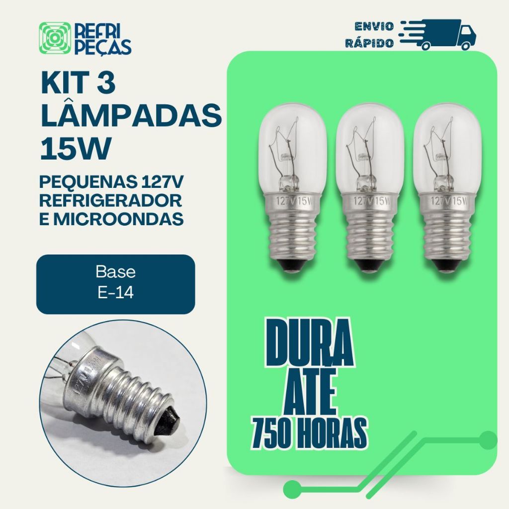 KIT LAMPADA GELADEIRA 15W BASE E14 127V/110V MICRO-ONDAS FOGÃO FORNO LUSTRE LUZ BRANCA E AMARELA