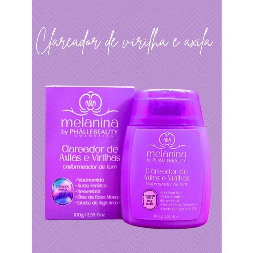 Clareador de Axilas e Virilhas Melanina PhálleBeauty Original  Ilumine e Uniformize Sua Pele
