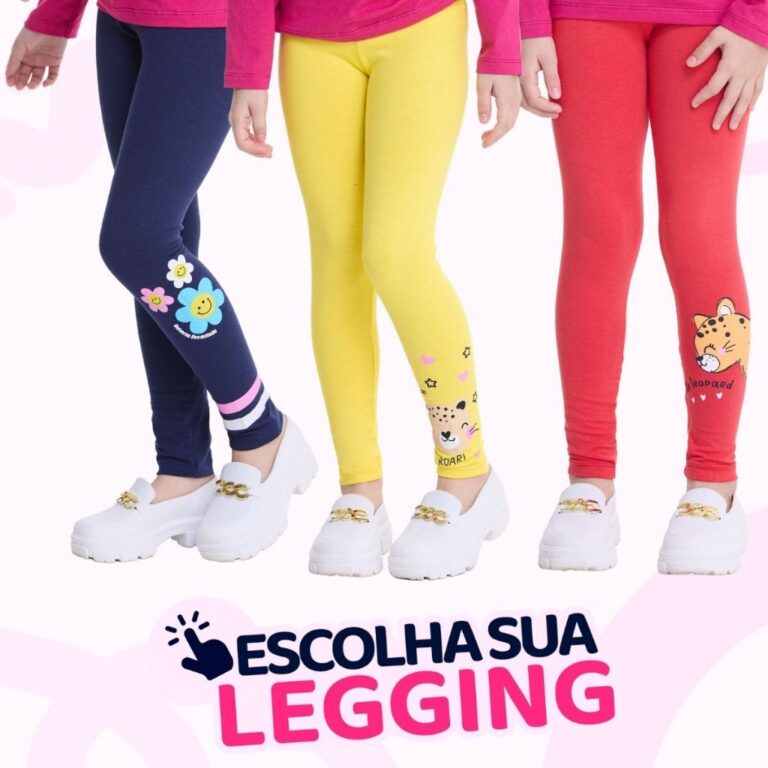 Escolha sua Calça Legging Infantil Menina Feminin