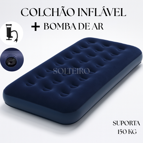 COLCHÃO INFLAVEL SOLTEIRO + BOMBA DE AR SUPORTA